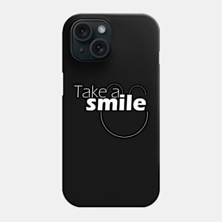 take a smile Phone Case