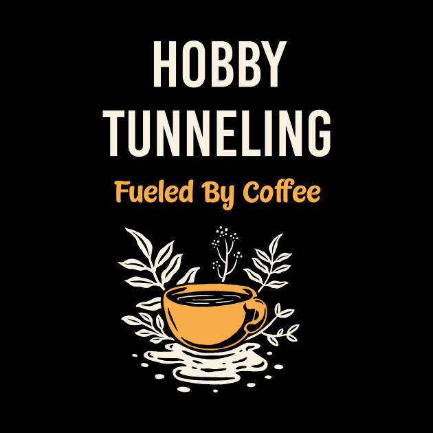 Hobby Tunneling Tunnelling Tunneler Tunnelers Tunnel Tunnels Hobby