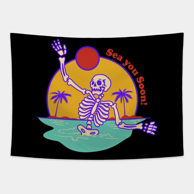 Sea You Soon Skeleton Beach Party Tapestry by Hypnotic Highs