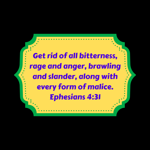 Bible Verse Ephesians 4:31 by Prayingwarrior