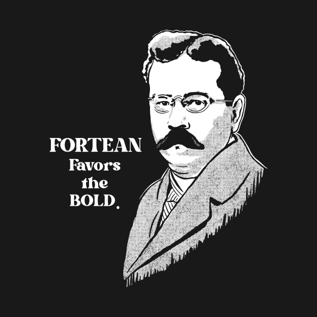 Fortean favors the bold by JonathanDodd_Draws