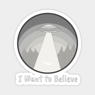 I Want to Believe Magnet