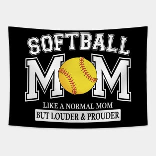 Softball Mom Like A Normal Mom But Louder And Prouder Tapestry