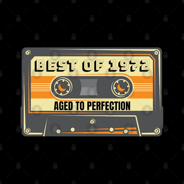 Best Of 1972 50th Birthday Cassette Aged To Perfection by ShirtCraftsandMore