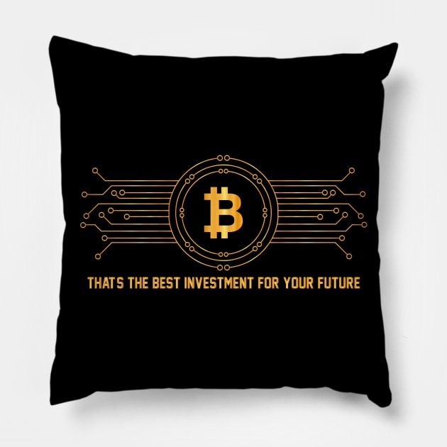 That's the best investment for your future, bitcoin is the best investment Pillow by HB WOLF Arts