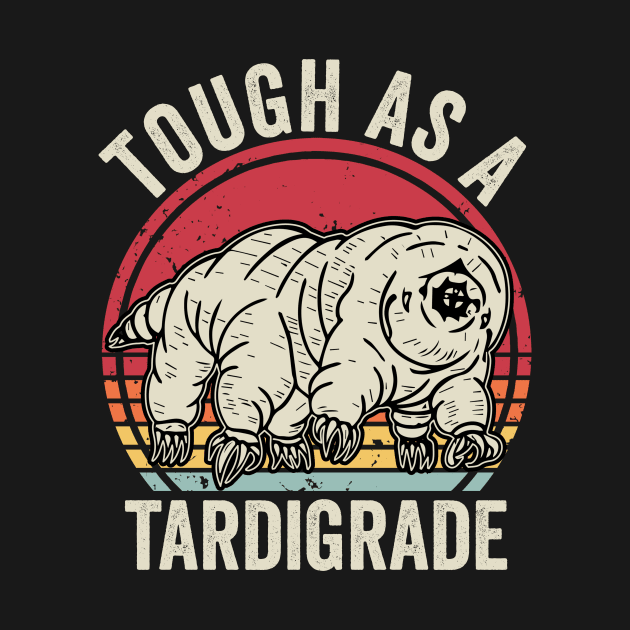 Tough As A Tardigrade Funny Water Bear Vintage by Visual Vibes