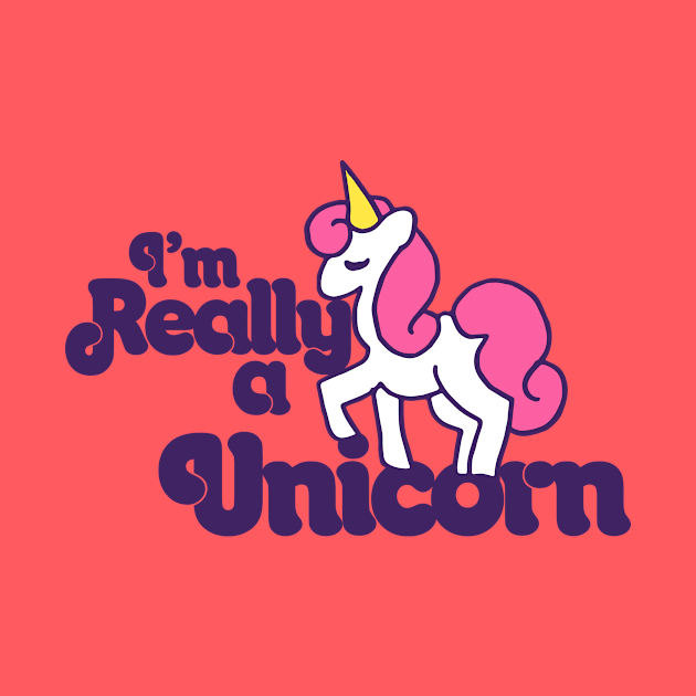 I'm really a Unicorn by bubbsnugg