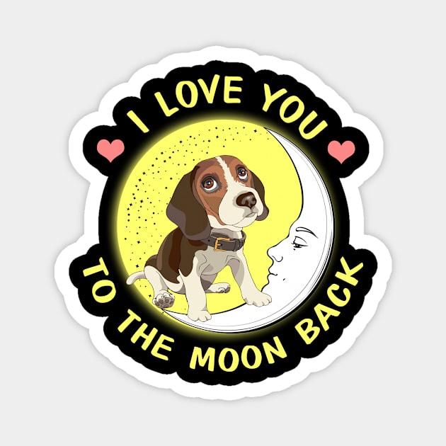 I Love You To The Moon And Back Beagles Magnet by AstridLdenOs