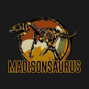 Madisonosaurus Madison Dinosaur T-Rex T-Shirt