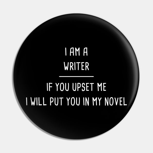 Funny Novelist Writer Quote Pin by MeatMan