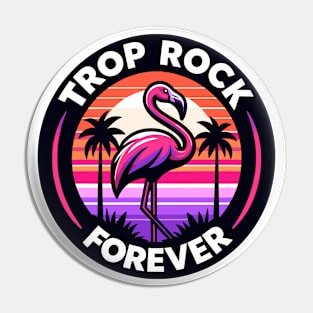 Trop Rock Forever - Island Music Lover Pin