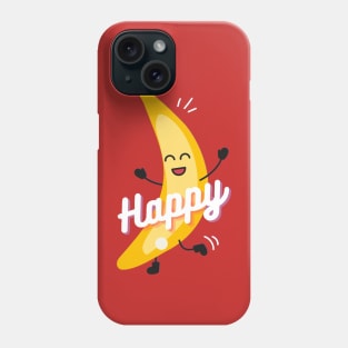 Happy banana Phone Case