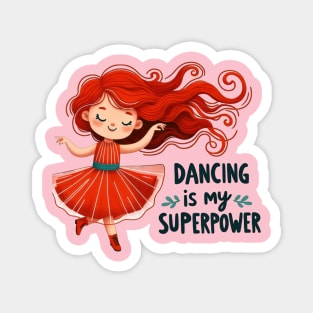 Dancing Is My Superpower Magnet