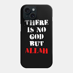 There is No God But ALLAH Phone Case