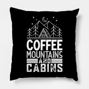 Coffee Mountains And Cabins Pillow