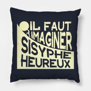 Albert Camus: il faut imaginer sisyphe heureux ( le mythe de sisyphe ) Pillow