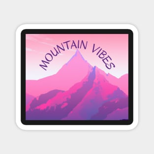 Mountain vibes - good vibes in the mountains Magnet