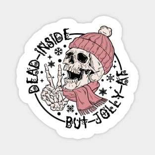 Dead Inside But Jolly AF Magnet