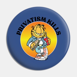 PRIVATISM KILLS Pin