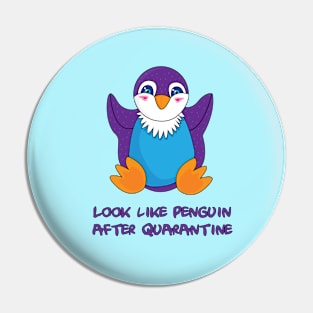 Look like penguin after quarantine Pin