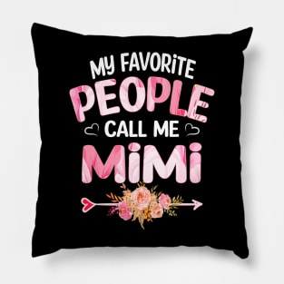 mimi my favorite people call me mimi Pillow