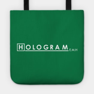 Hologram E.M.H Tote