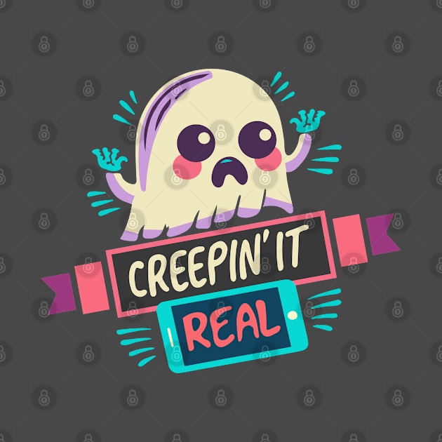 Creeping it real ghost halloween shirt by Cyrah's Collection