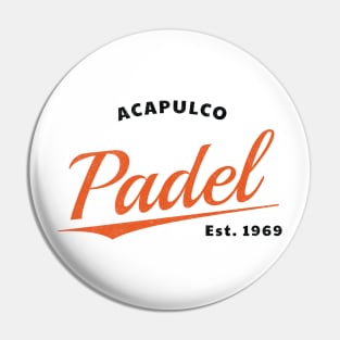 Padel Acapulco Est 1969 Pin