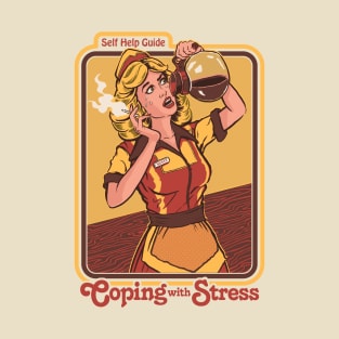 Coping with Stress T-Shirt