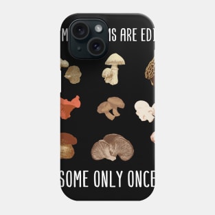 Mushroom Hunter print I Poisonous Mushrooms and Fungi Phone Case