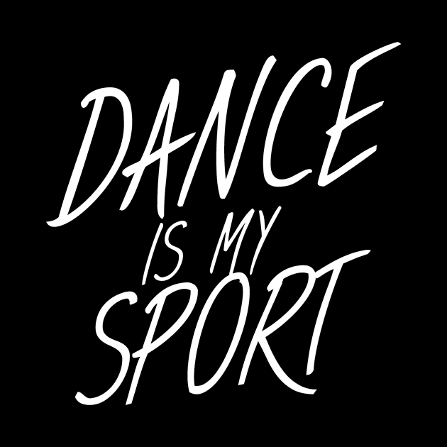 Dance is my sport by maxcode