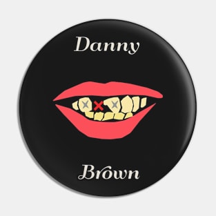 Old Danny Brown Pin