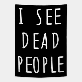 I See Dead People Tapestry