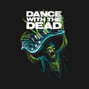 Dance With The Dead art T-Shirt