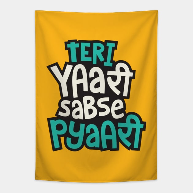 Teri Yaari Sabse Pyari Tapestry by Jenex