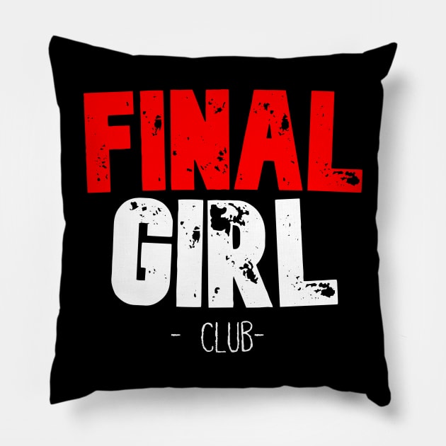 Final Girl Club Pillow by WickedOnes