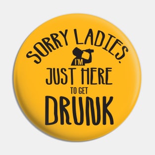 Get drunk Pin