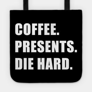 Coffee. Presents. Die Hard. Tote