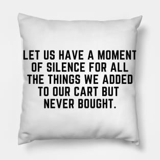 A moment of silence Pillow
