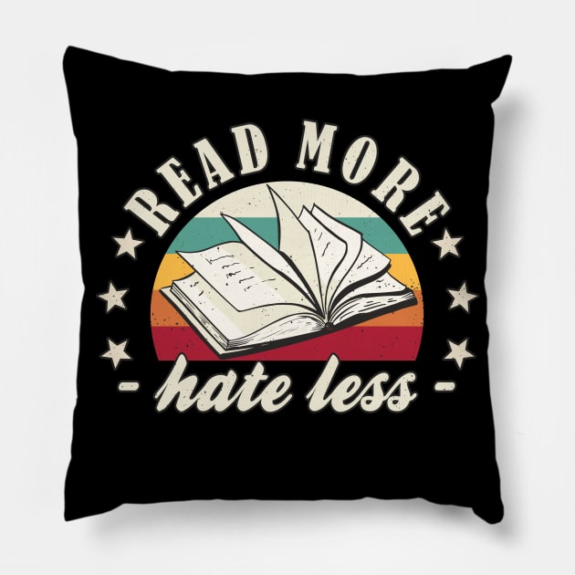 Books "Read More Hate less" Book Lover Pillow by FloraLi