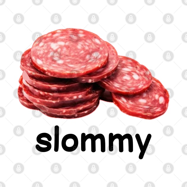 Slommy Salami Funny Meme by AdoreedArtist