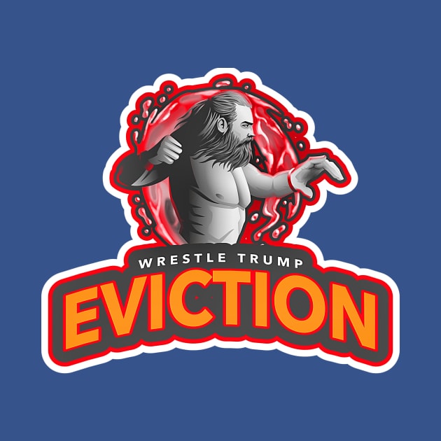 Wrestle Trump Eviction by PersianFMts