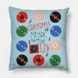 Christmas music never gets old Pillow