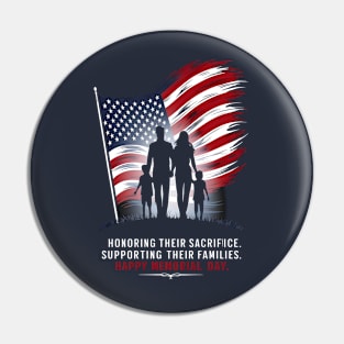 Honoring Their sacrifice Supporting Their Families Happy Memorial day | Memorial day | Veteran lover gifts Pin