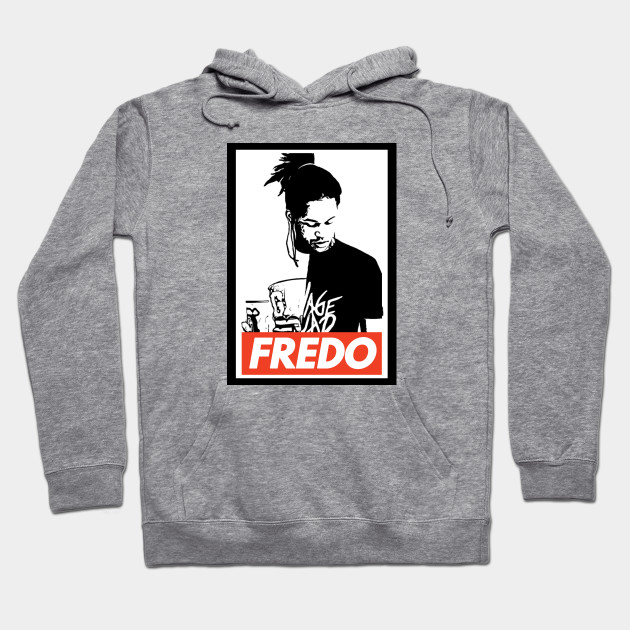 Fredo Obey Fredo Santana Hoodie Teepublic