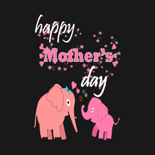 happy mothers day T-Shirt