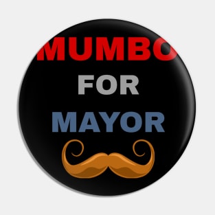 mumbo for mayor Pin