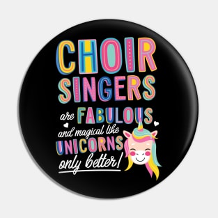 Choir Singers are like Unicorns Gift Idea Pin