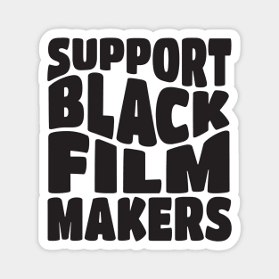 Support Black Film Makers Magnet