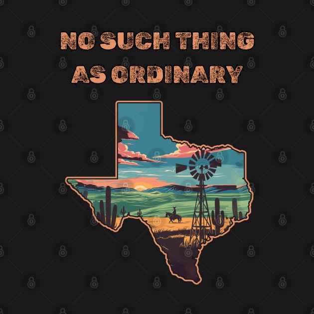 Texas: No such thing as ordinary by Moulezitouna